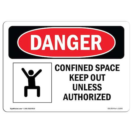 OSHA Danger, Confined Space Keep Out Unless Authorized, 18in X 12in Decal